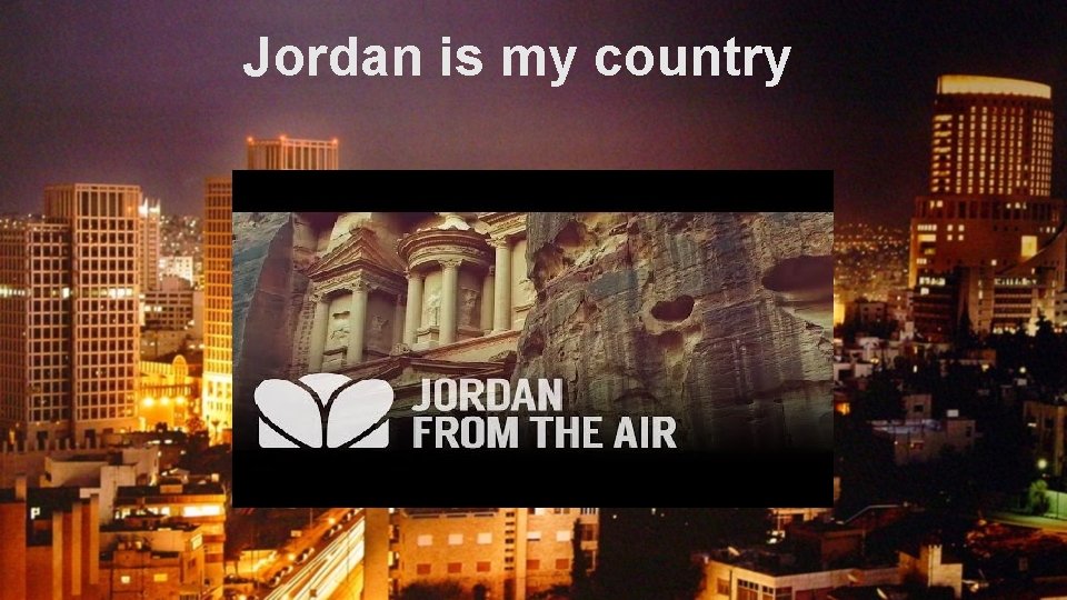Jordan is my country 