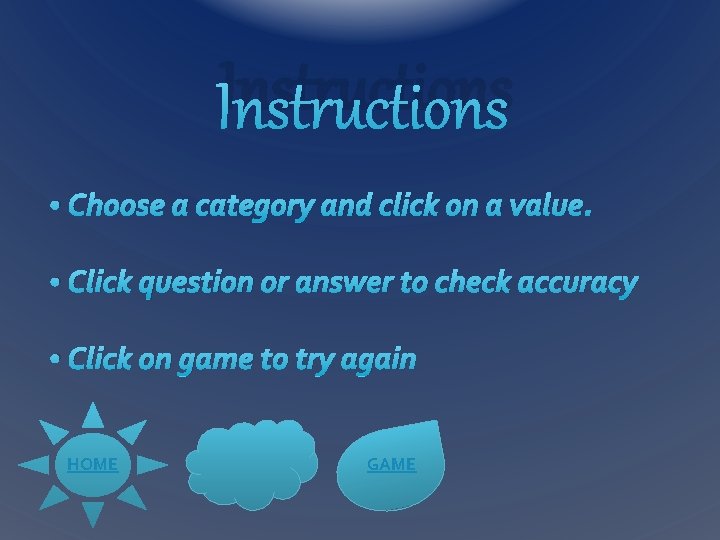 Instructions • Choose a category and click on a value. • Click question or