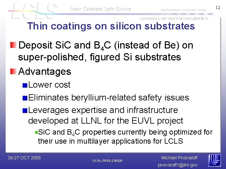12 Thin coatings on silicon substrates Deposit Si. C and B 4 C (instead