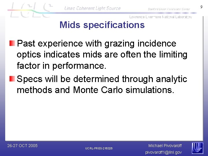 9 Mids specifications Past experience with grazing incidence optics indicates mids are often the