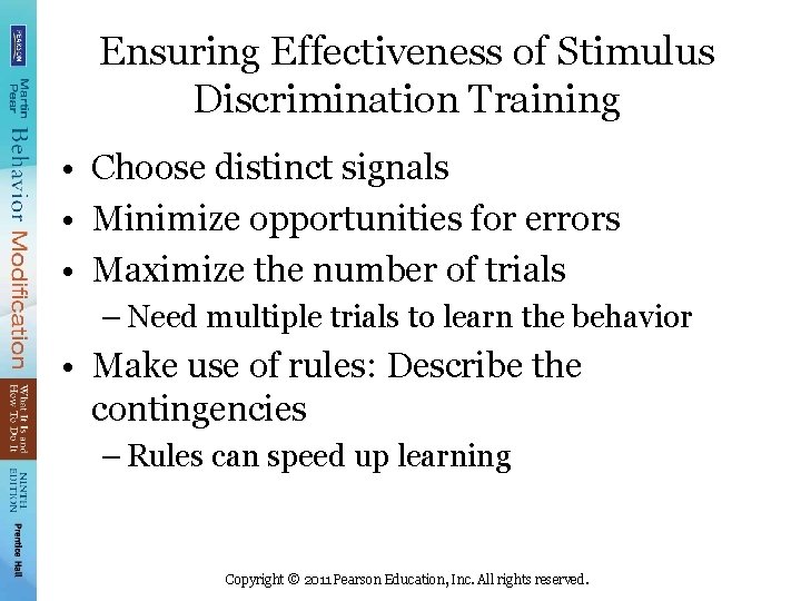 Ensuring Effectiveness of Stimulus Discrimination Training • Choose distinct signals • Minimize opportunities for