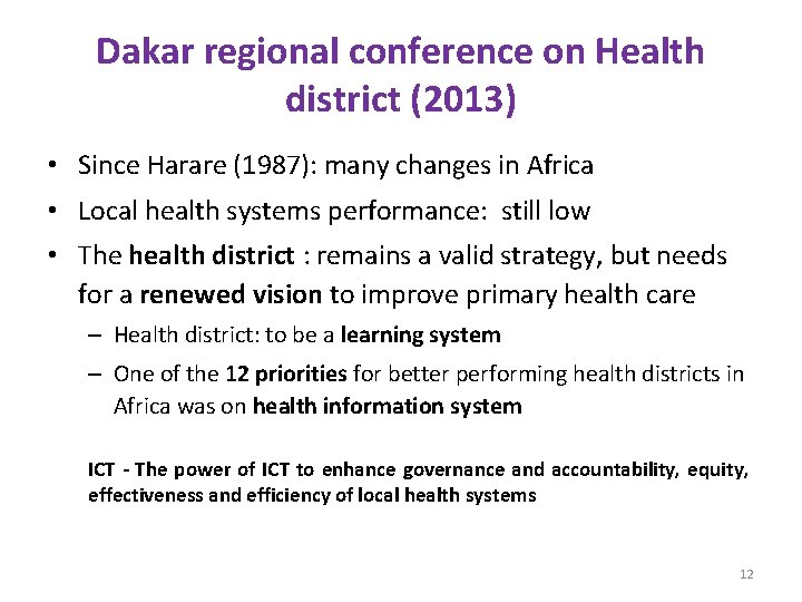 Dakar regional conference on Health district (2013) • Since Harare (1987): many changes in