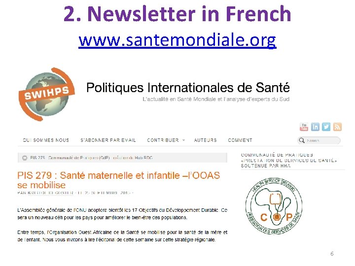 2. Newsletter in French www. santemondiale. org 6 