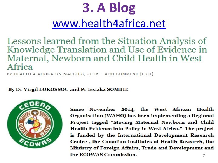 3. A Blog www. health 4 africa. net 7 