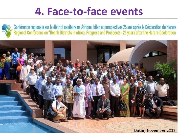 4. Face-to-face events 8 Dakar, November 2013 