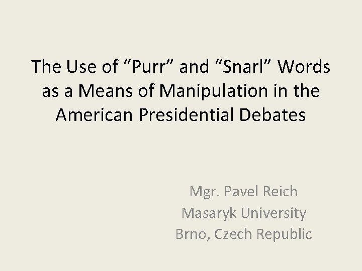 The Use of “Purr” and “Snarl” Words as a Means of Manipulation in the