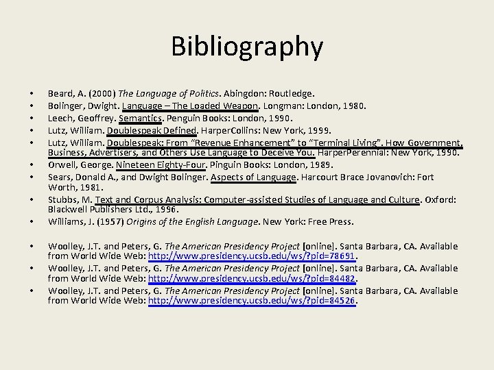 Bibliography • • • Beard, A. (2000) The Language of Politics. Abingdon: Routledge. Bolinger,