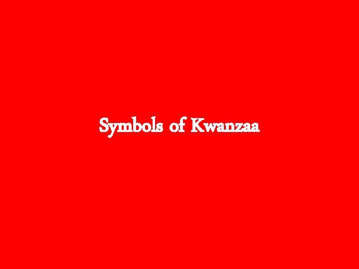 Symbols of Kwanzaa 