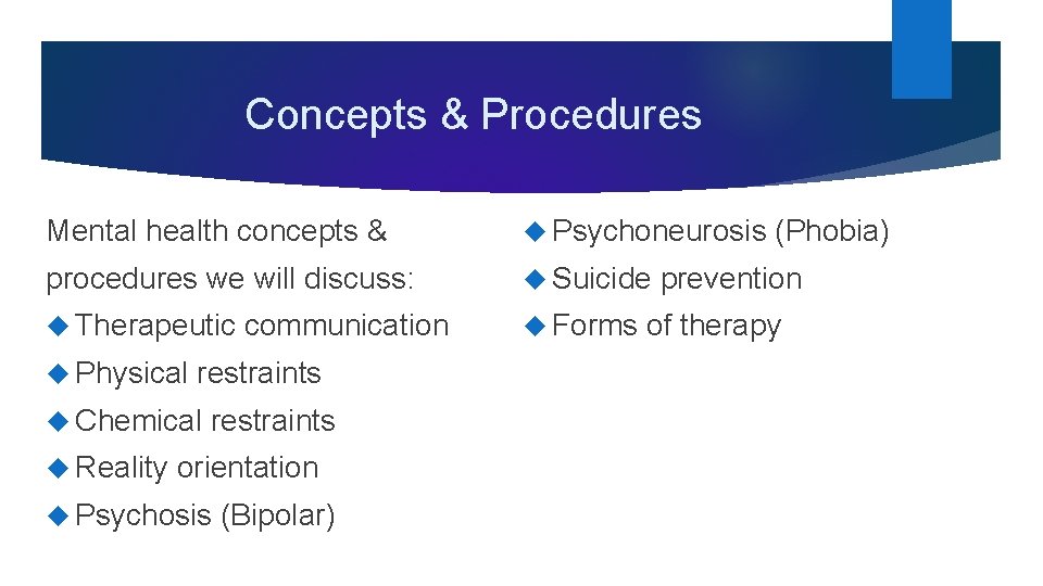 Concepts & Procedures Mental health concepts & Psychoneurosis (Phobia) procedures we will discuss: Suicide Concepts & Procedures Mental health concepts & Psychoneurosis (Phobia) procedures we will discuss: Suicide
