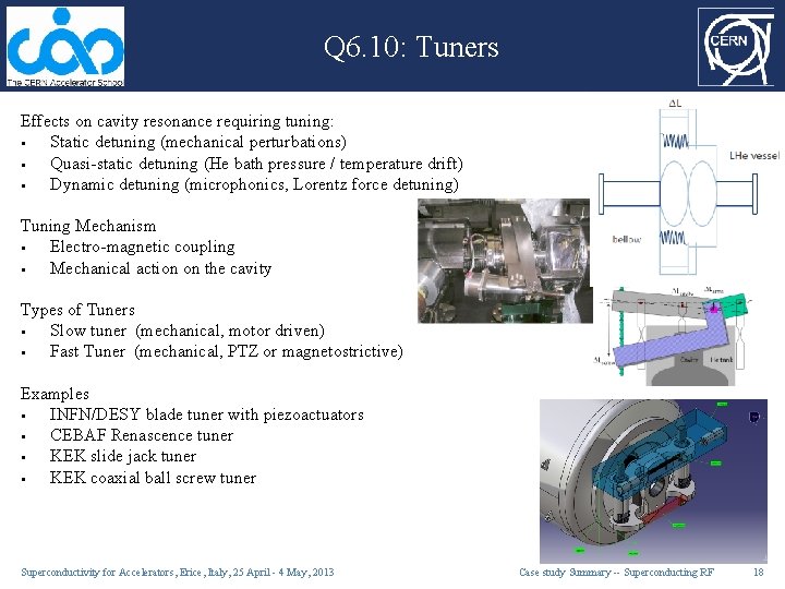 Q 6. 10: Tuners Effects on cavity resonance requiring tuning: § Static detuning (mechanical