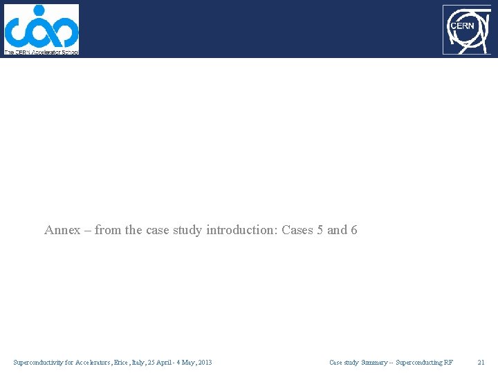 Annex – from the case study introduction: Cases 5 and 6 Superconductivity for Accelerators,