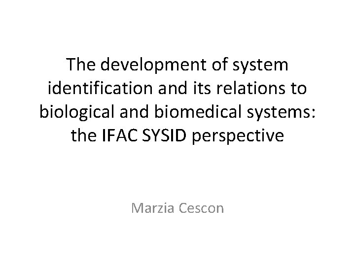 The development of system identification and its relations