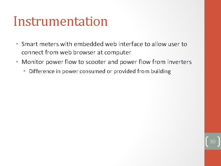 Instrumentation • Smart meters with embedded web interface to allow user to connect from
