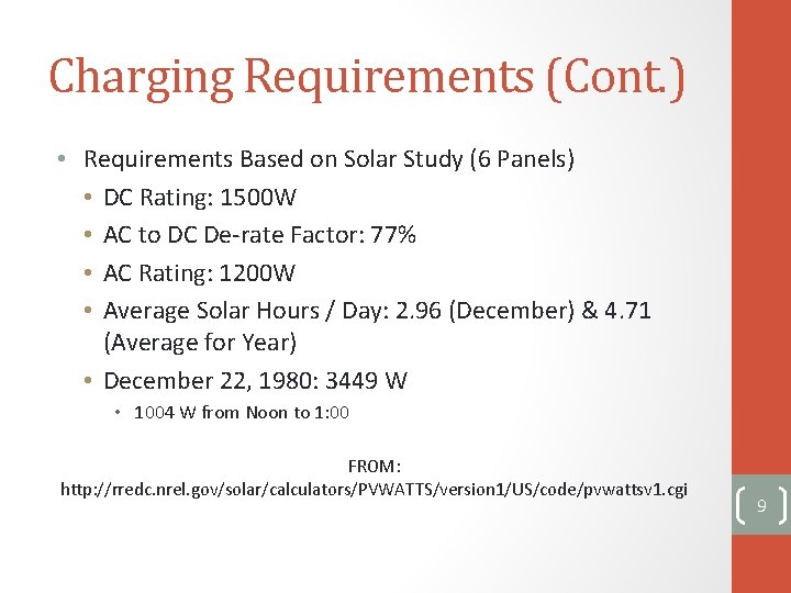 Charging Requirements (Cont. ) • Requirements Based on Solar Study (6 Panels) • DC