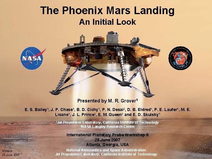 The Phoenix Mars Landing An Initial Look Presented by M. R. Grover 1 E.