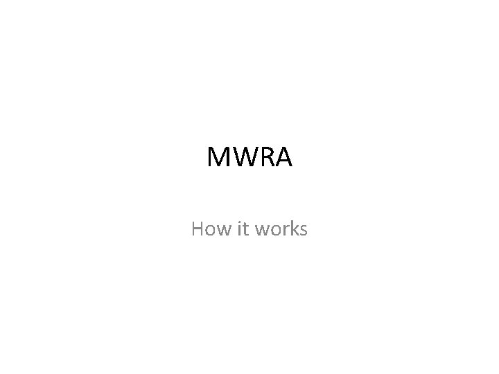 MWRA How it works 