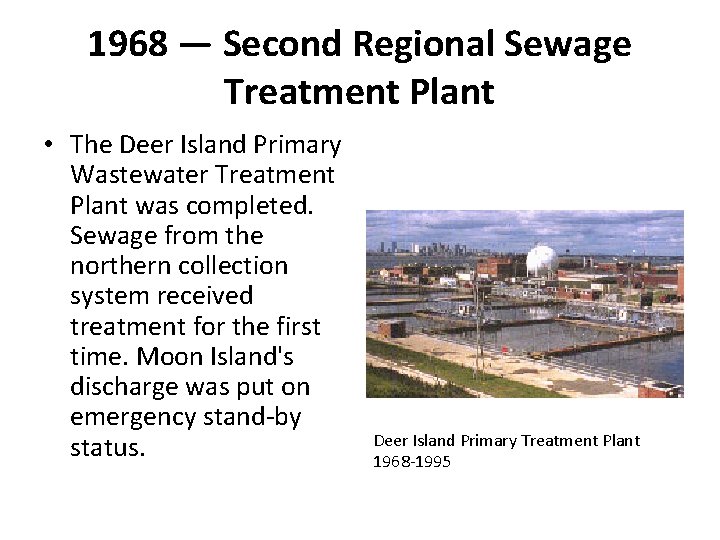 1968 — Second Regional Sewage Treatment Plant • The Deer Island Primary Wastewater Treatment