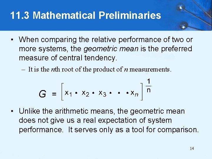 11. 3 Mathematical Preliminaries • When comparing the relative performance of two or more