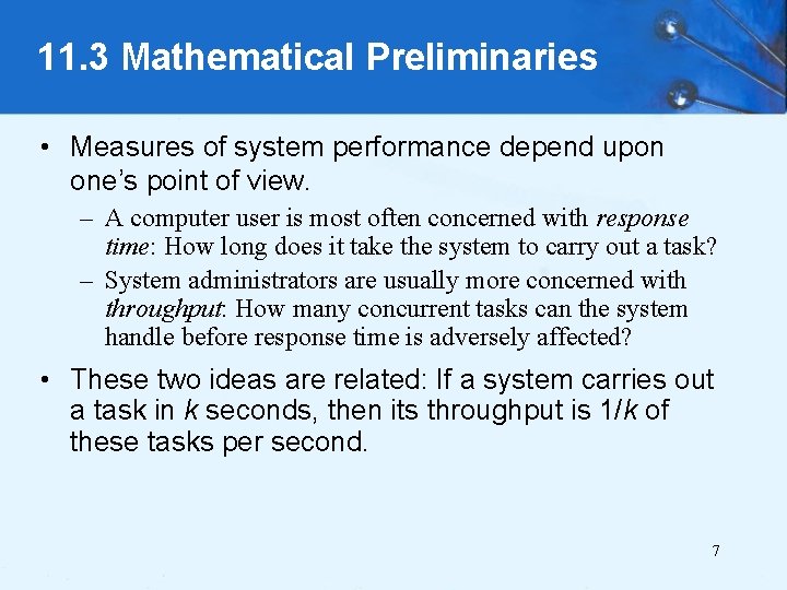 11. 3 Mathematical Preliminaries • Measures of system performance depend upon one’s point of