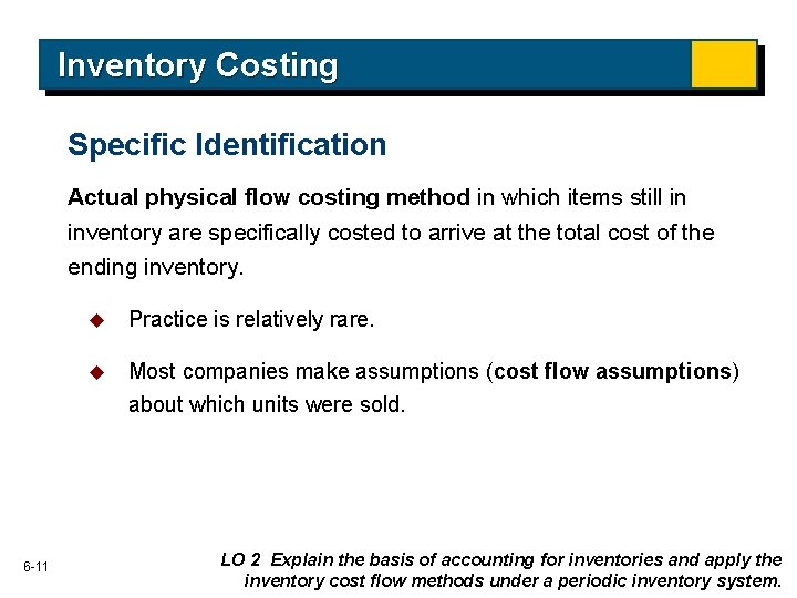 Inventory Costing Specific Identification Actual physical flow costing method in which items still in