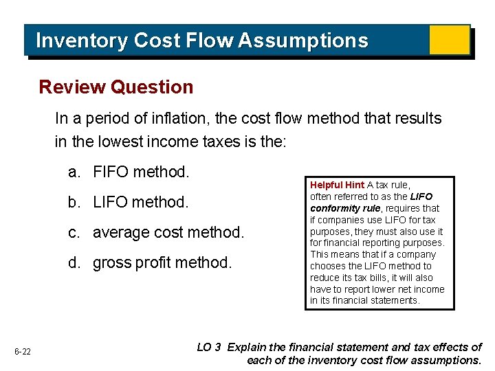 Inventory Cost Flow Assumptions Review Question In a period of inflation, the cost flow