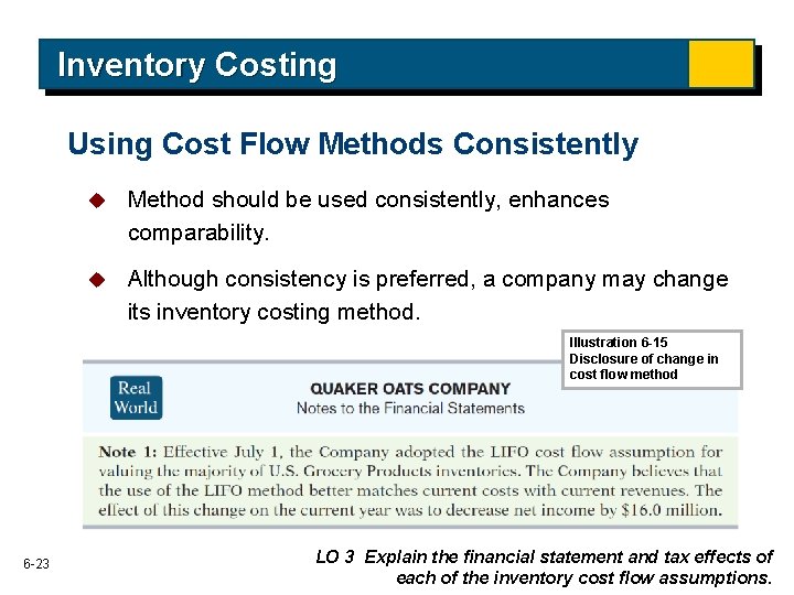 Inventory Costing Using Cost Flow Methods Consistently u Method should be used consistently, enhances