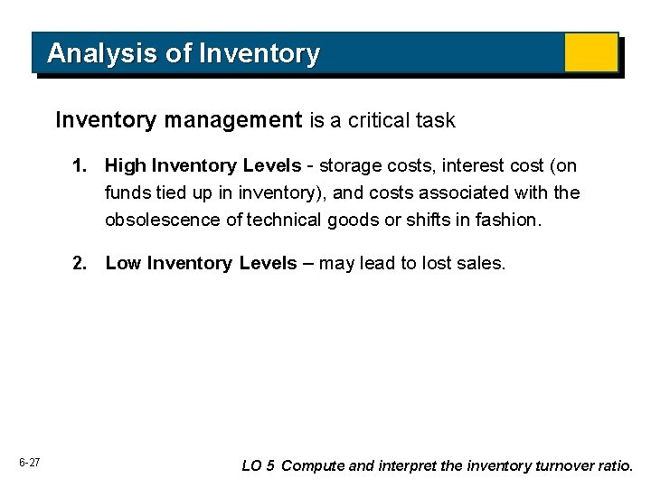 Analysis of Inventory management is a critical task 1. High Inventory Levels - storage