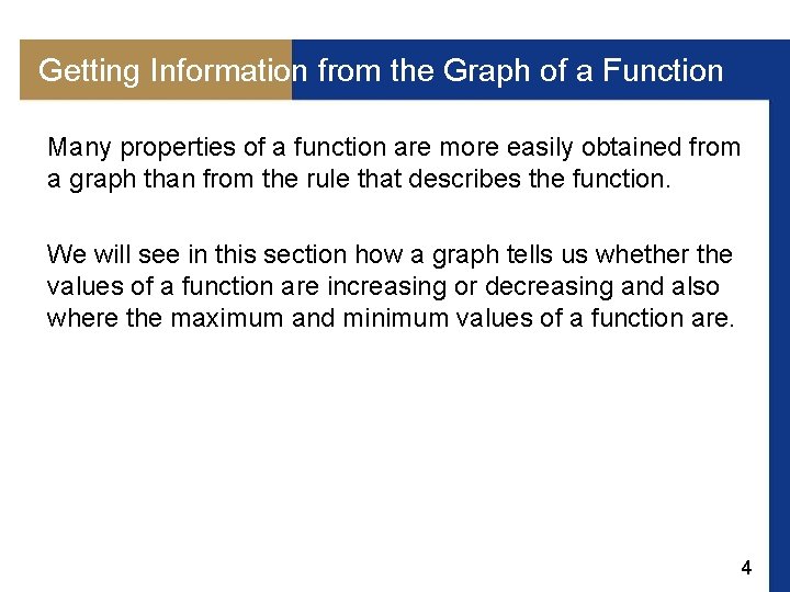 Getting Information from the Graph of a Function Many properties of a function are