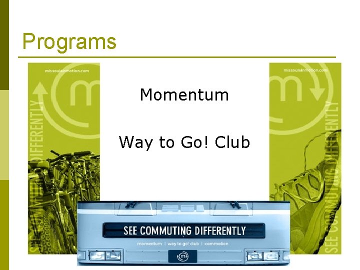 Programs Momentum Way to Go! Club 