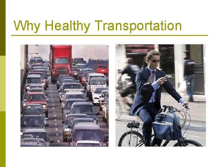 Why Healthy Transportation 