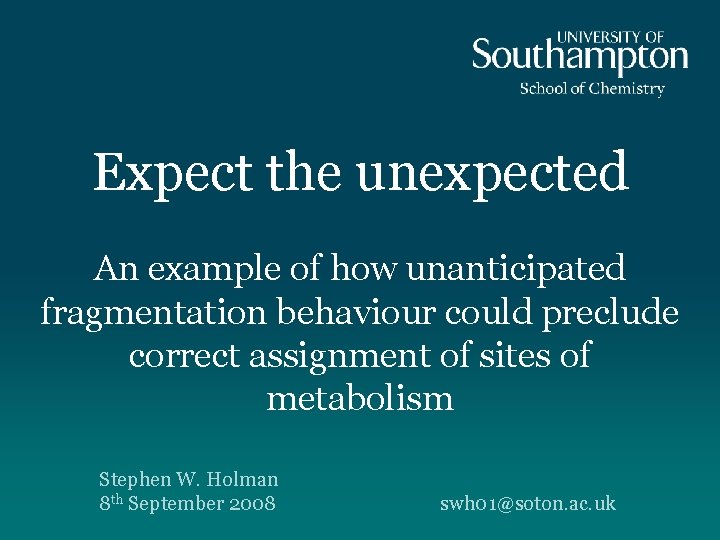 Expect the unexpected An example of how unanticipated fragmentation behaviour could preclude correct assignment