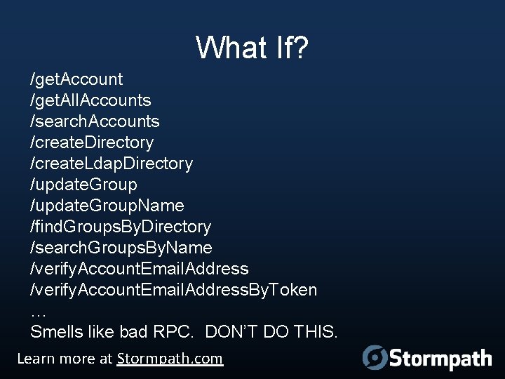 What If? /get. Account /get. All. Accounts /search. Accounts /create. Directory /create. Ldap. Directory