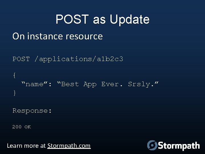 POST as Update On instance resource POST /applications/a 1 b 2 c 3 {