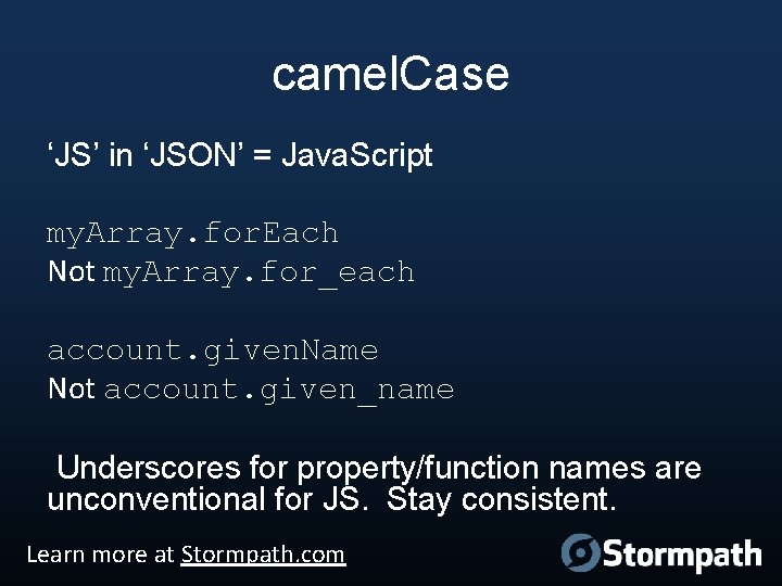 camel. Case ‘JS’ in ‘JSON’ = Java. Script my. Array. for. Each Not my.