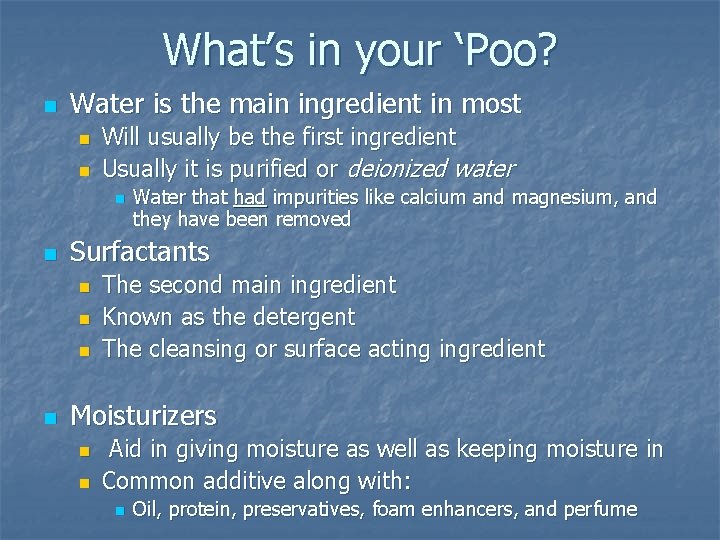 What’s in your ‘Poo? n Water is the main ingredient in most n n