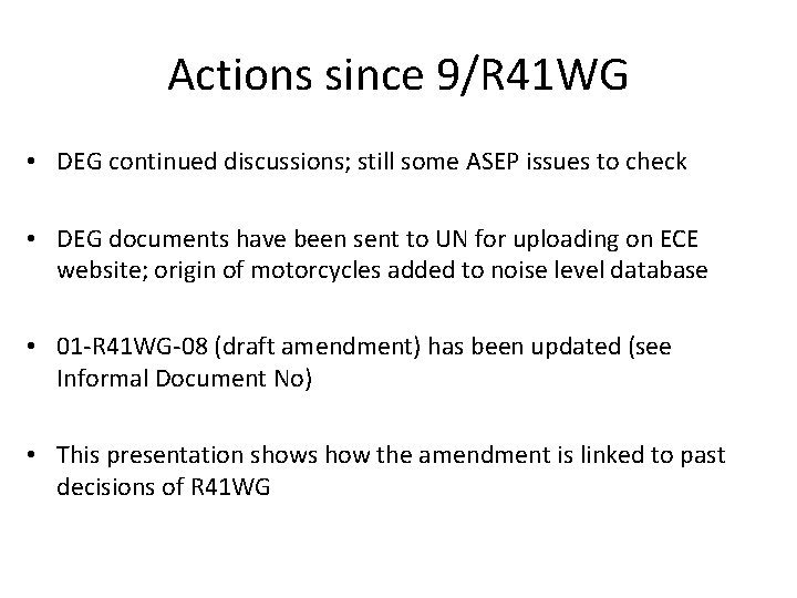 Actions since 9/R 41 WG • DEG continued discussions; still some ASEP issues to