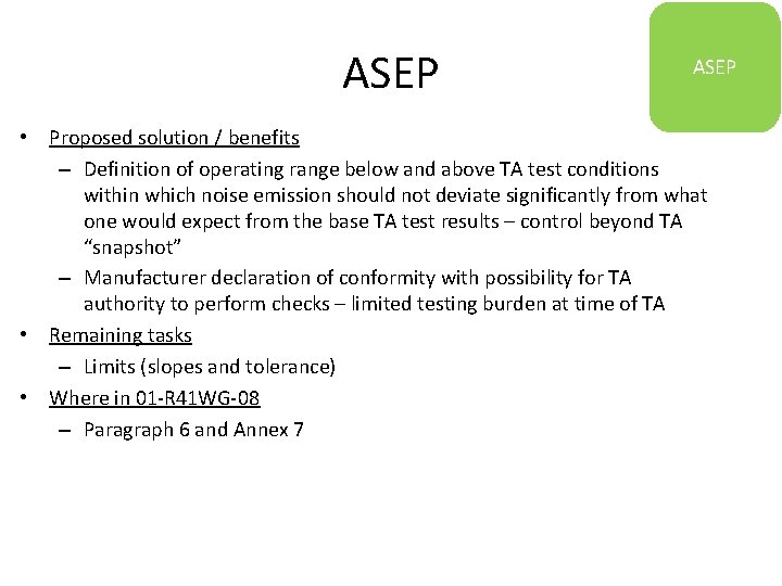 ASEP • Proposed solution / benefits – Definition of operating range below and above