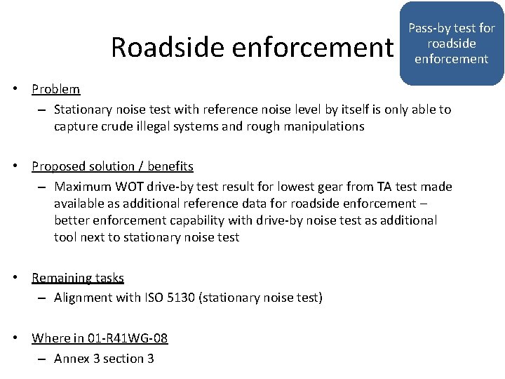 Roadside enforcement Pass-by test for roadside enforcement • Problem – Stationary noise test with