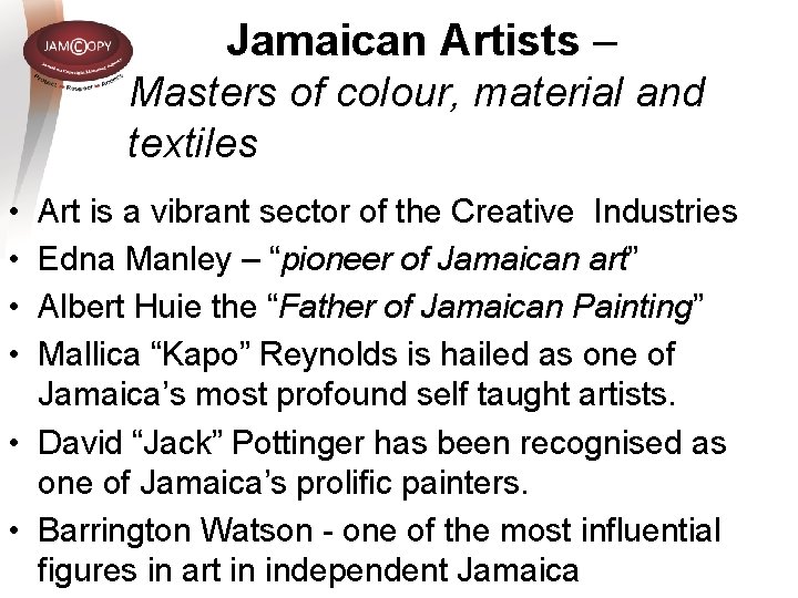 Jamaican Artists – Masters of colour, material and textiles • • Art is a Jamaican Artists – Masters of colour, material and textiles • • Art is a