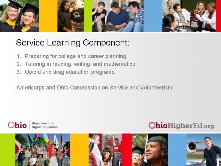 Service Learning Component: 1. Preparing for college and career planning 2. Tutoring in reading,