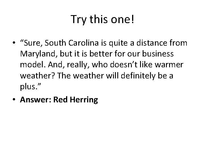 Try this one! • “Sure, South Carolina is quite a distance from Maryland, but
