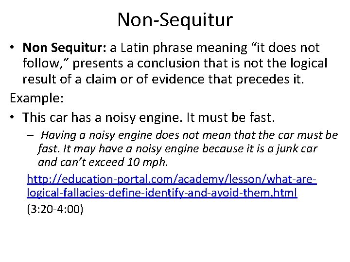 Non-Sequitur • Non Sequitur: a Latin phrase meaning “it does not follow, ” presents