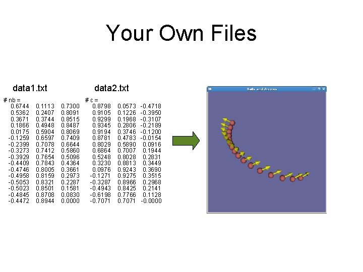 Your Own Files data 1. txt # nb = 0. 6744 0. 5362 0.