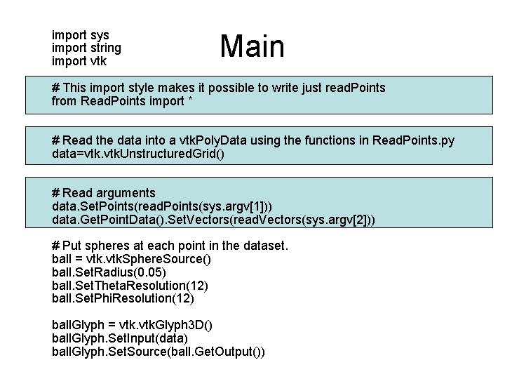 import sys import string import vtk Main # This import style makes it possible