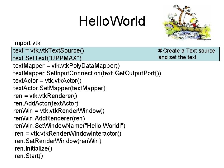 Hello. World import vtk # Create a Text source text = vtk. Text. Source()