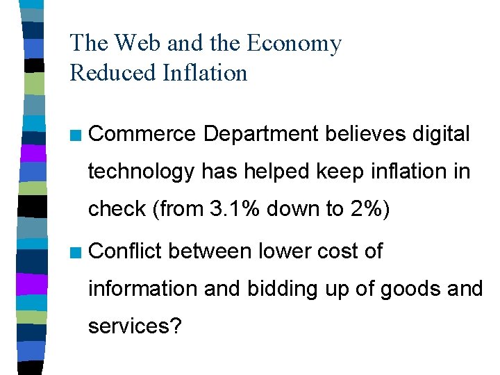 The Web and the Economy Reduced Inflation n Commerce Department believes digital technology has