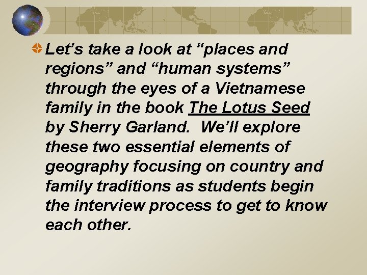 Let’s take a look at “places and regions” and “human systems” through the eyes