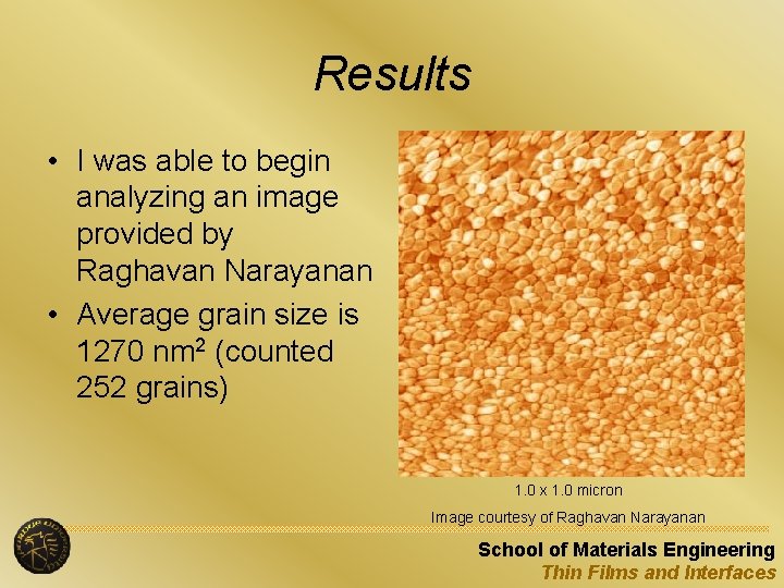 Results • I was able to begin analyzing an image provided by Raghavan Narayanan