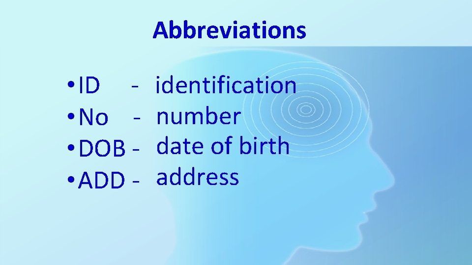 Abbreviations • ID • No • DOB • ADD - identification number date of Abbreviations • ID • No • DOB • ADD - identification number date of