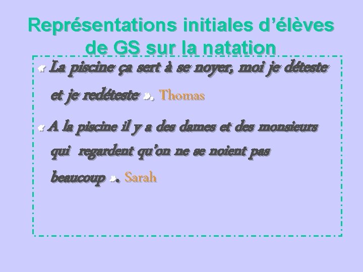 Représentations initiales d’élèves de GS sur la natation « La piscine ça sert à